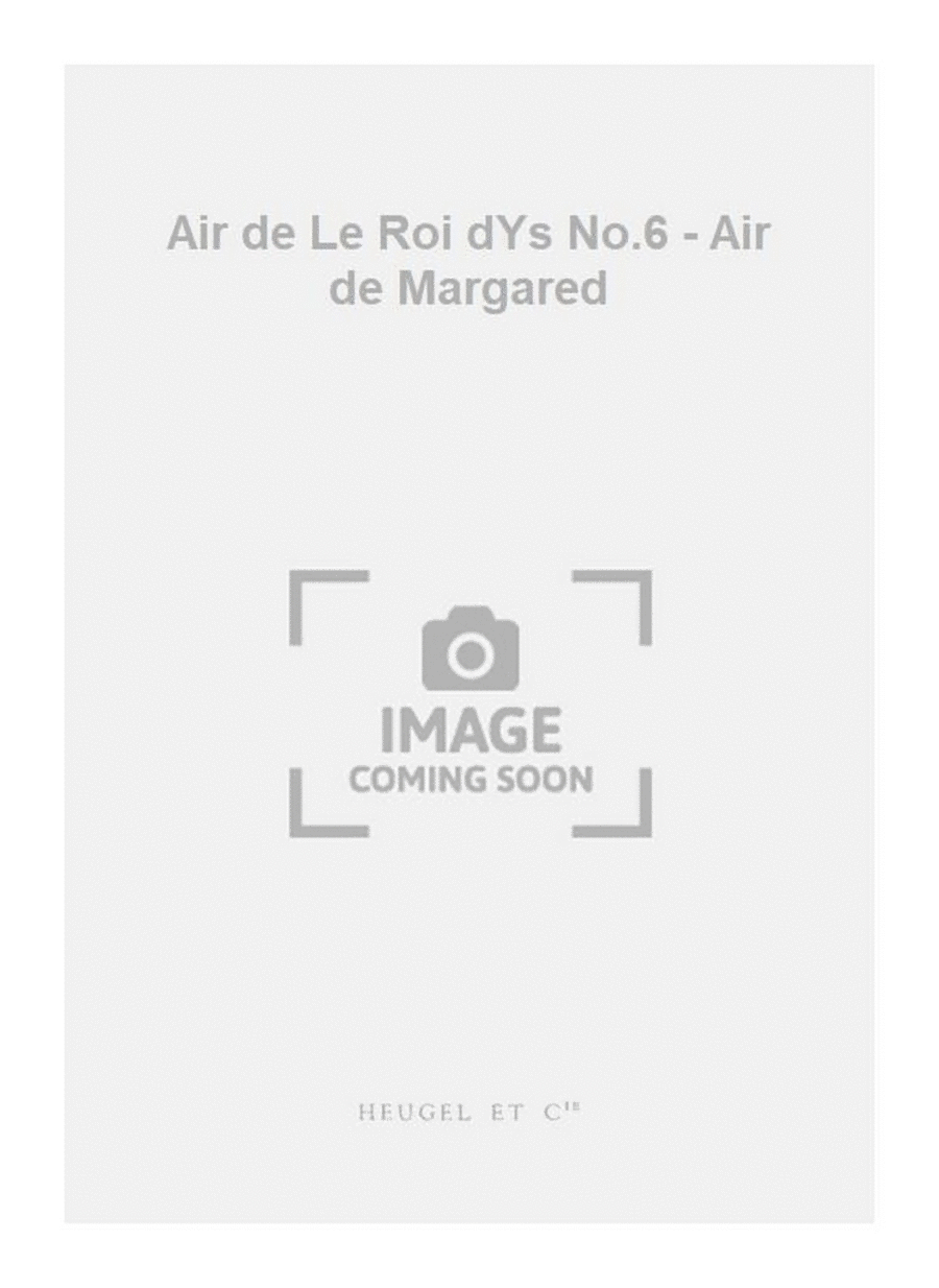 Air de Le Roi dYs No.6 - Air de Margared