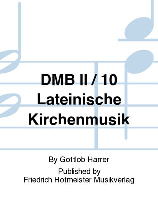 DMB II / 10 Lateinische Kirchenmusik