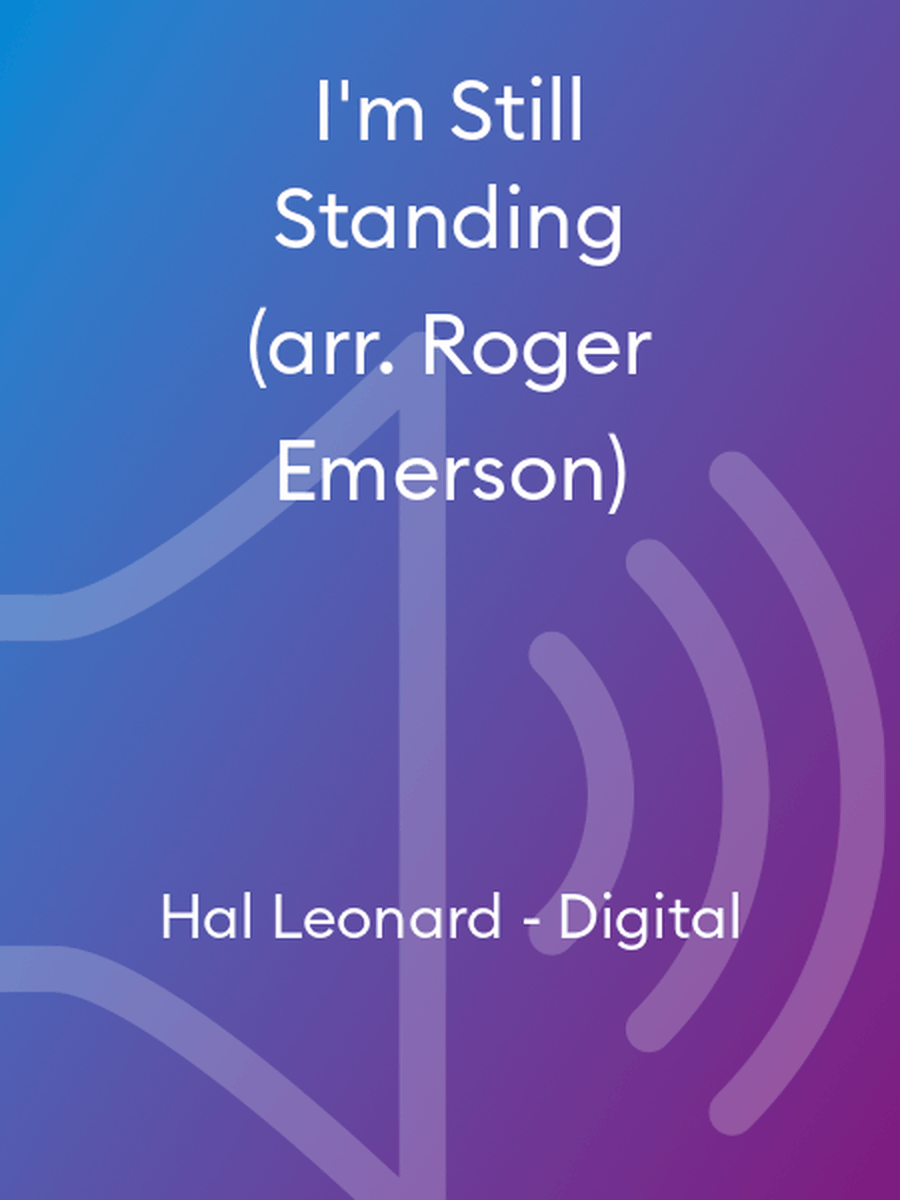 I'm Still Standing (arr. Roger Emerson)