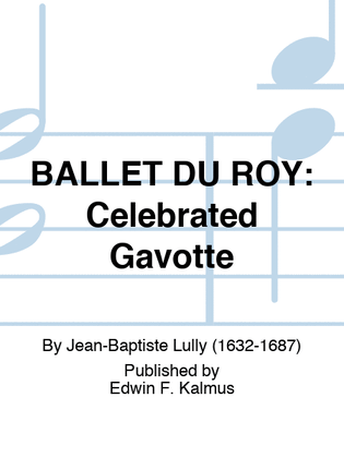 BALLET DU ROY: Celebrated Gavotte