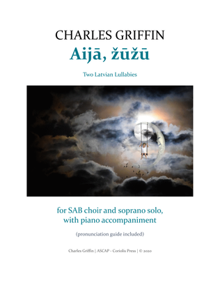 Aija, zuzu - Two Latvian Lullabies - SAB & Piano w Soprano Solo