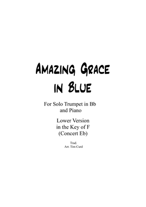 Book cover for Amazing Grace in Blue for Trumpet in Bb and Piano LOW VERSION in the key of F (Concert Eb)