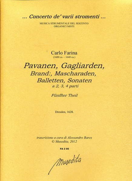 Pavanen, Gagliarden, Brand, Mascharaden, Balletten, Sonaten a 2, 3, 4 parti (Funffter Theil) (Dresden, 1628)