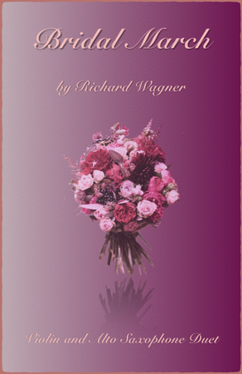 Book cover for Bridal March, "Here Comes The Bride", Violin and Alto Saxophone Duet