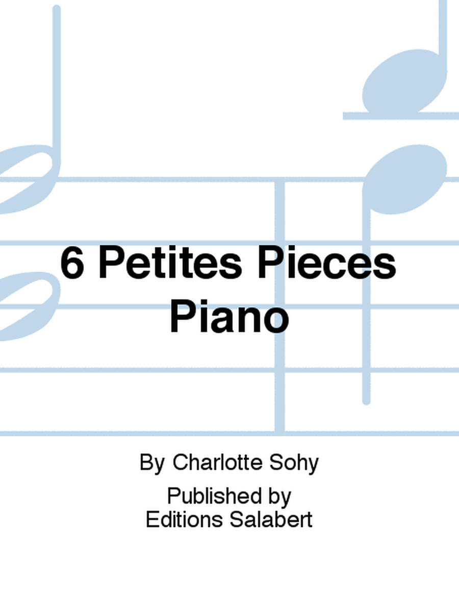 6 Petites Pieces Piano