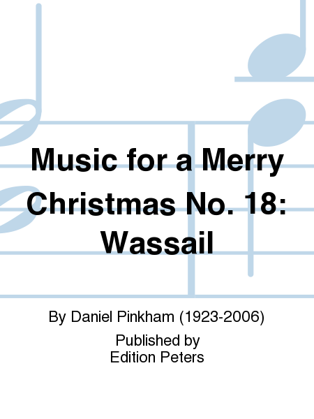 Music for a Merry Christmas No. 18: Wassail