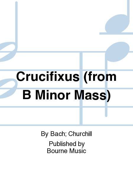 Crucifixus (from B Minor Mass)