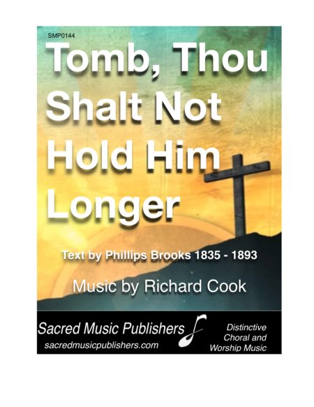 Tomb, Thou Shalt Not Hold Him Longer PIANO VOCAL image number null