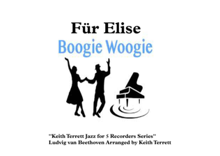 Für Elise Boogie Woogie for Recorder Quintet