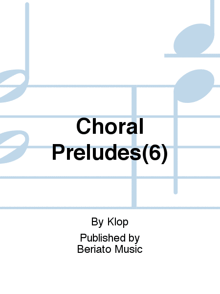 Choral Preludes(6)