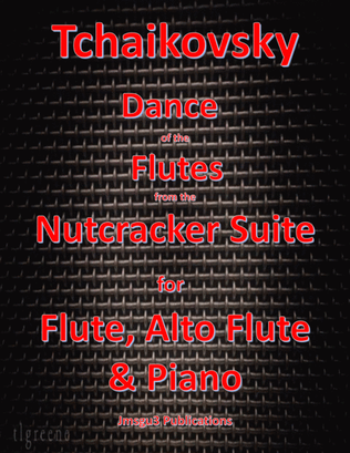 Book cover for Tchaikovsky: Dance of the Flutes from Nutcracker Suite for Flute, Alto Flute & Piano