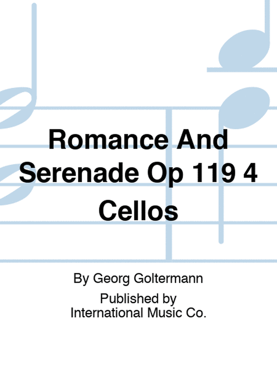 Romance And Serenade Op 119 4 Cellos