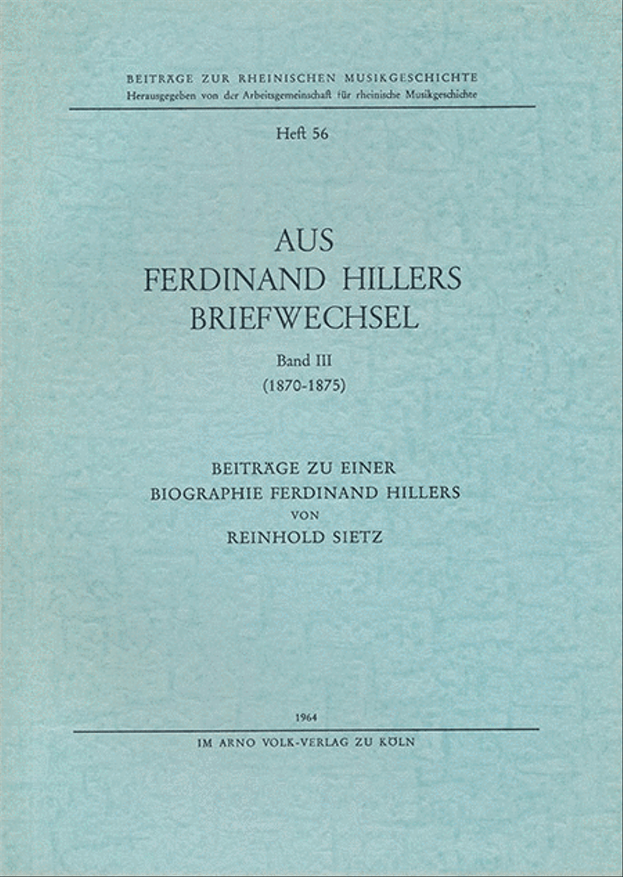 Aus Ferdinand Hillers Briefwechsel Band III (1870-1875)