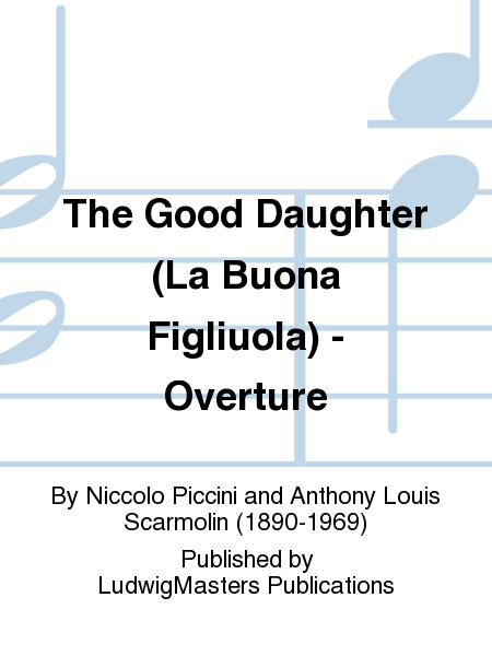 The Good Daughter (La Buona Figliuola) - Overture