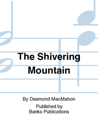 The Shivering Mountain