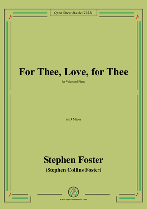 Book cover for S. Foster-For Thee,Love,for Thee,in D Major