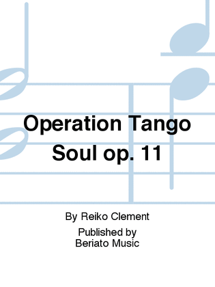 Operation Tango Soul op. 11