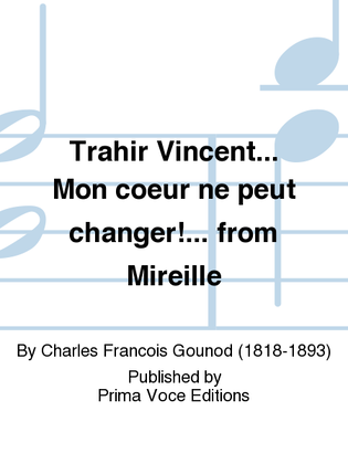 Book cover for Trahir Vincent... Mon coeur ne peut changer!... from Mireille