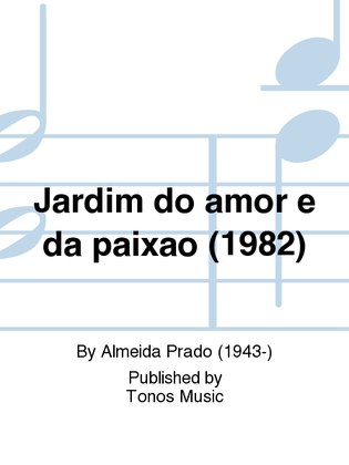 Jardim do amor e da paixao (1982)