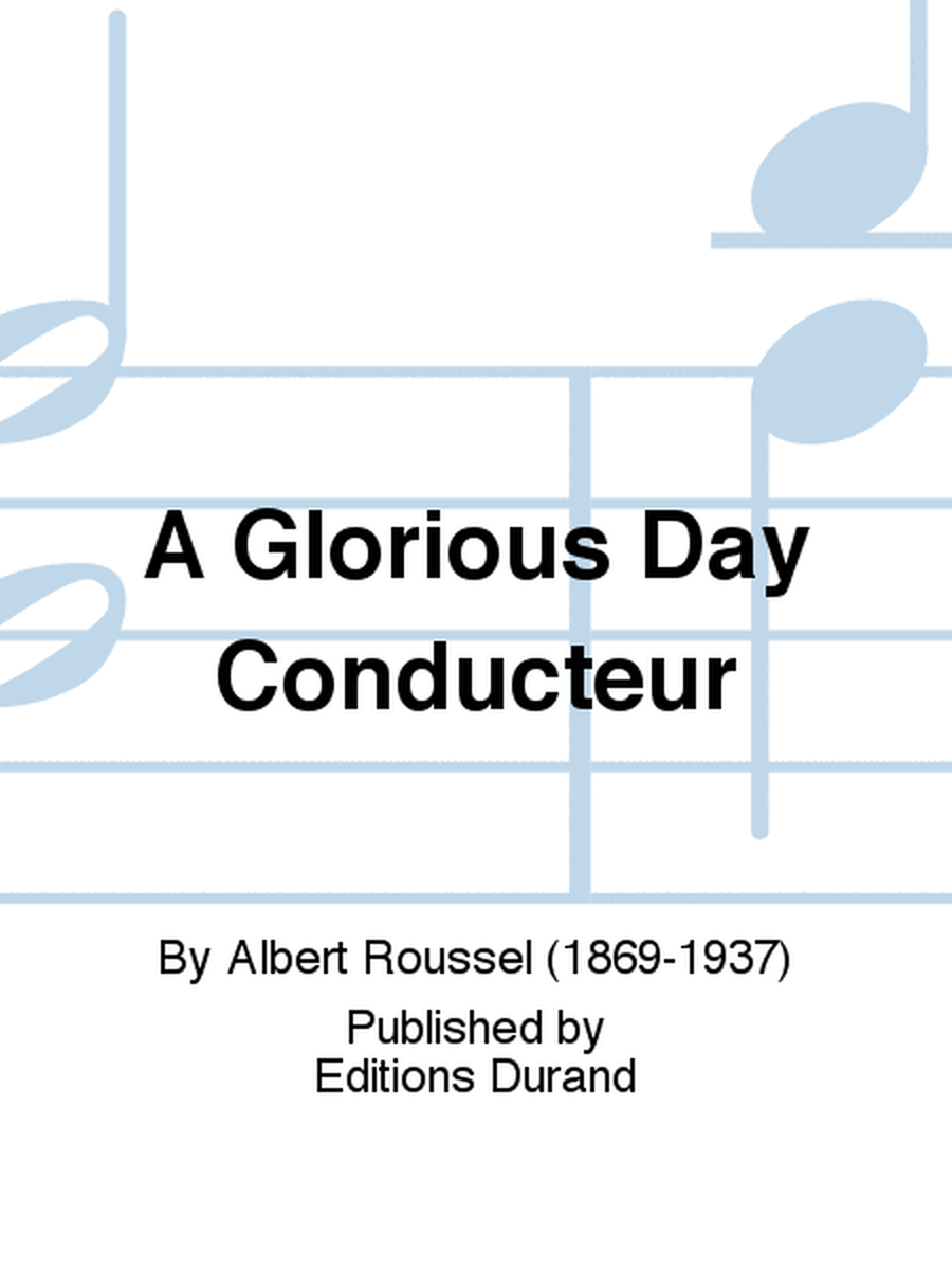 A Glorious Day Conducteur