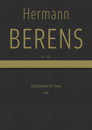 Berens - String Quartet in E minor, Op.78