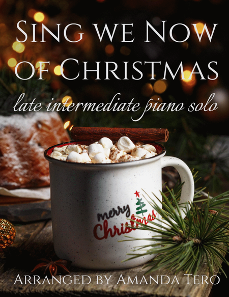 Sing We Now Of Christmas – Late Intermediate Christmas Piano Sheet Music image number null