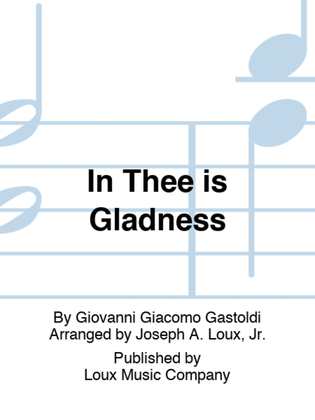 In Thee is Gladness