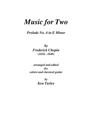 Music for Two Chopin "Prelude No. 4 in E in E Minor"
