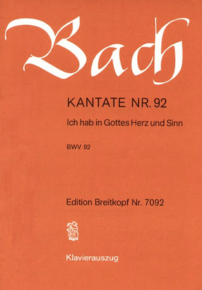 Book cover for Cantata BWV 92 "Ich hab in Gottes Herz und Sinn"