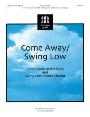 Come Away/Swing Low