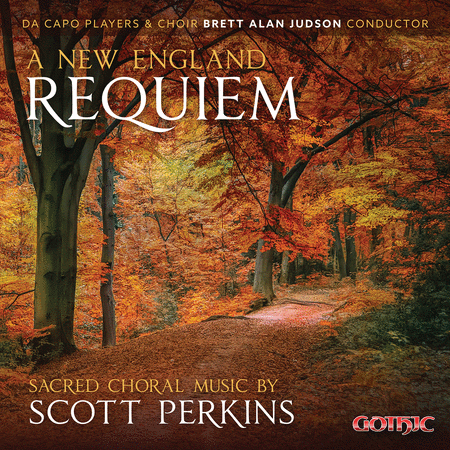 Da Capo Players & Choir: A New England Requiem - Sacred Choral Music by Scott Perkins
