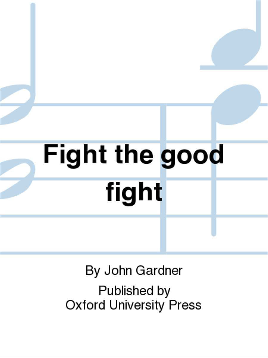 Fight the good fight