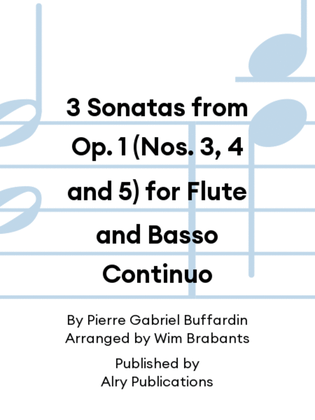 3 Sonatas from Op. 1 (Nos. 3, 4 and 5) for Flute and Basso Continuo