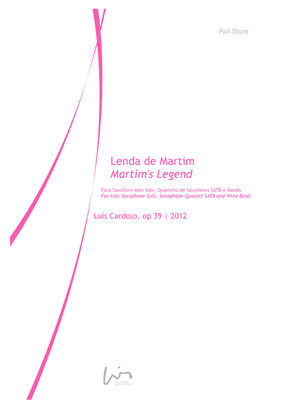 Book cover for Lenda de Martim (for Alto Saxophone Solo, Saxophone Quartet SATB & Concert Band)
