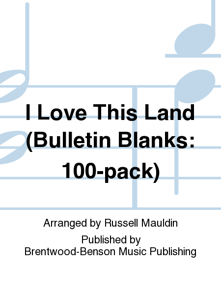 I Love This Land (Bulletin Blanks: 100-pack)