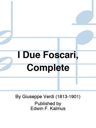 I Due Foscari, Complete