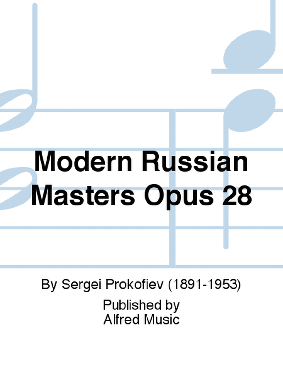 Modern Russian Masters Opus 28