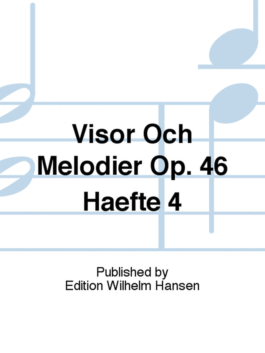 Visor Och Melodier Op. 46 Haefte 4