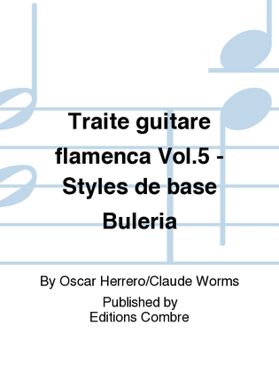 Traite guitare flamenca - Volume 5 - Styles de base Buleria