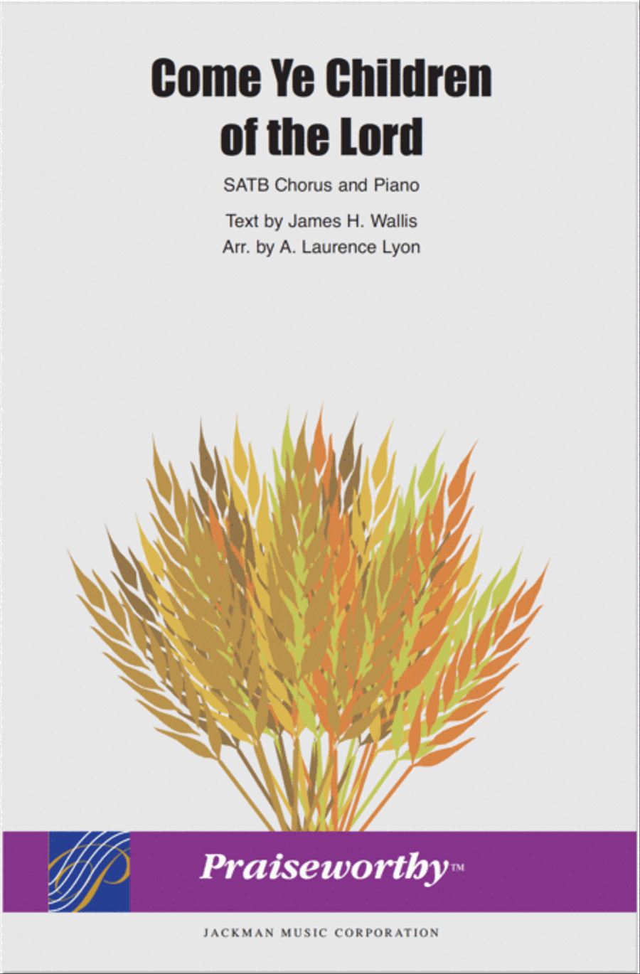 Book cover for Come Ye Children of the Lord - SATB