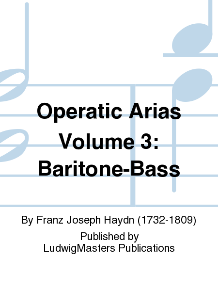 Operatic Arias Volume 3: Baritone-Bass