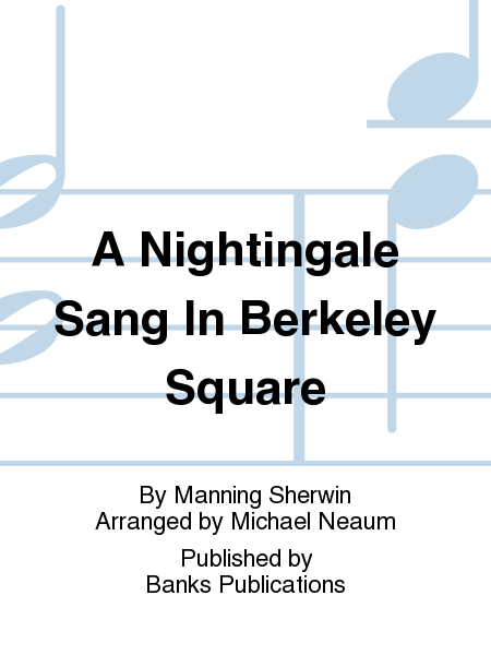 A Nightingale Sang In Berkeley Square