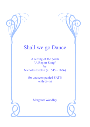 Shall we Go Dance (a 16thC poem)