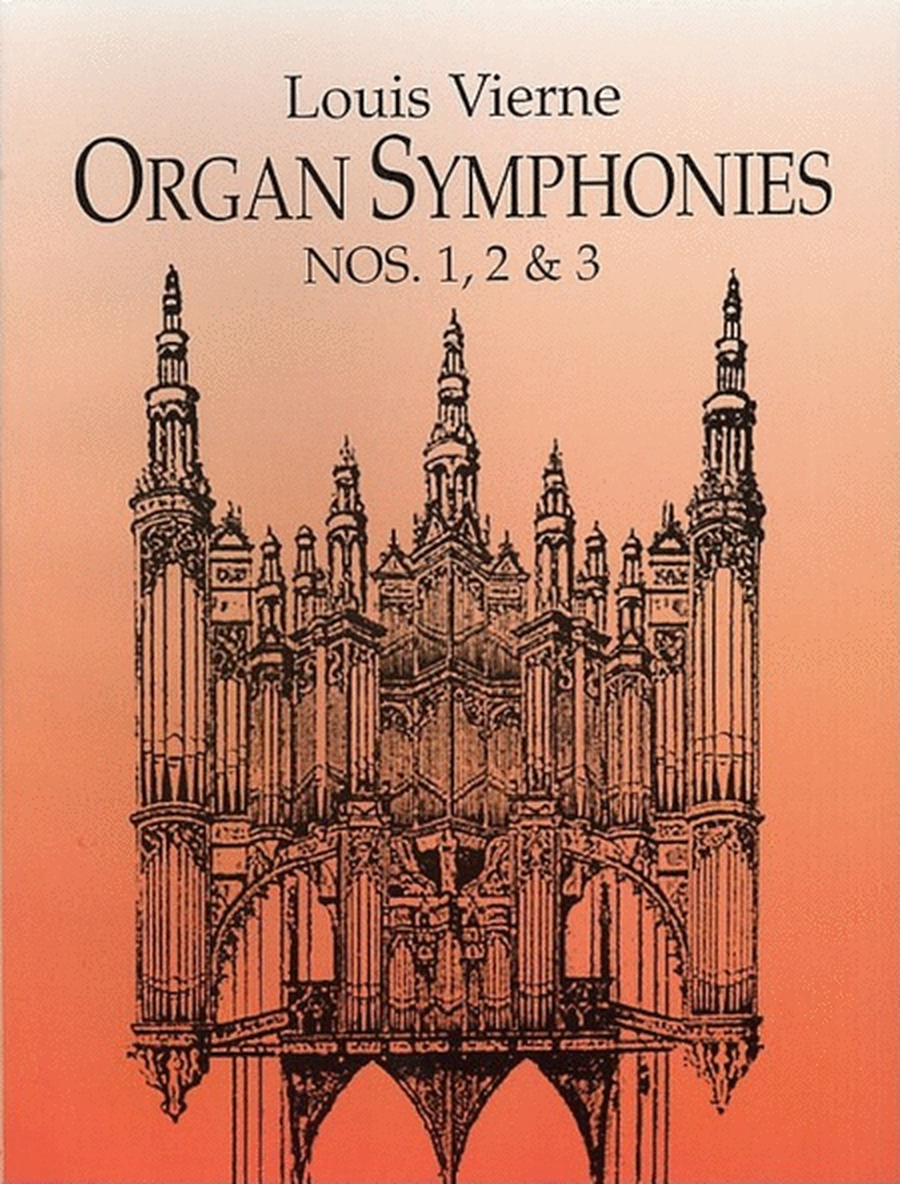 Vierne - Organ Symphonies Nos 1 2 & 3