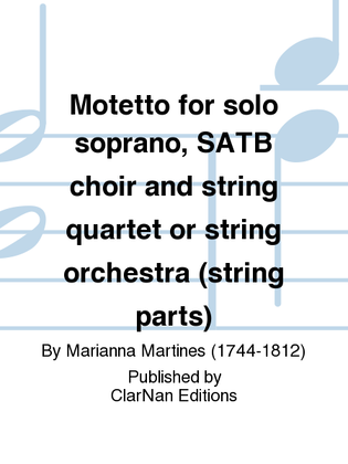 Motetto for solo soprano, SATB choir and string quartet or string orchestra (string parts)