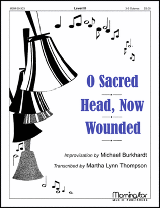 Book cover for O Sacred Head, Now Wounded