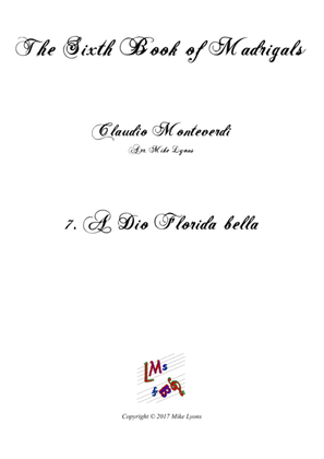 Monteverdi - The Sixth Book of Madrigals - 07. A Dio Florida bella
