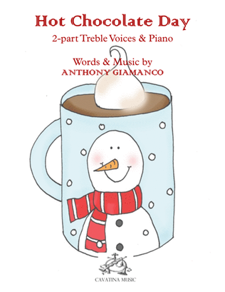 Book cover for Hot Chocolate Day (2-pt. treble choir & piano)