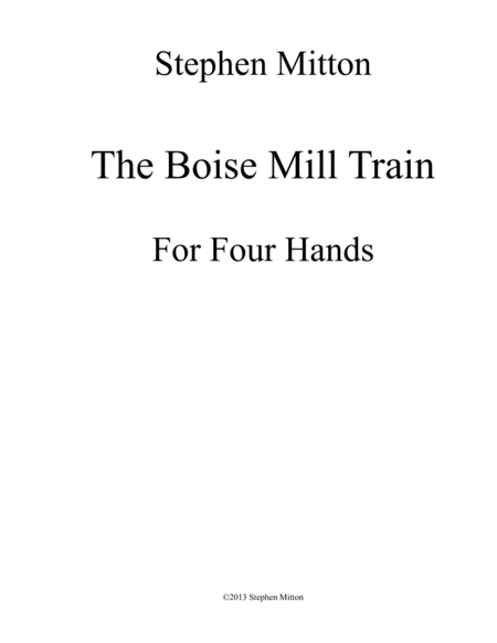 The Boise Mill Train - For Four Hands Piano image number null