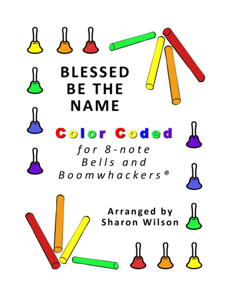 Blessed Be the Name (for 8-note Bells and Boomwhackers with Color Coded Notes) image number null
